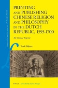 Cover: Printing and Publishing Chinese Religion and Philosophy in the Dutch Republic, 1595-1700 - Brill
