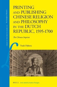 Abbildung von: Printing and Publishing Chinese Religion and Philosophy in the Dutch Republic, 1595-1700 - Brill