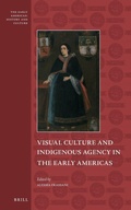Cover: Visual Culture and Indigenous Agency in the Early Americas - Brill