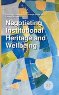 Cover: Negotiating Institutional Heritage and Wellbeing - Brill