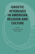 Cover: Gnostic Afterlives in American Religion and Culture - Brill