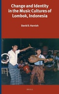 Cover: Change and Identity in the Music Cultures of Lombok, Indonesia - Brill