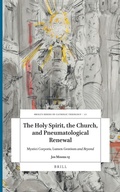Cover: The Holy Spirit, the Church, and Pneumatological Renewal - Brill