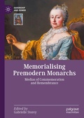 Cover: Memorialising Premodern Monarchs - Palgrave Macmillan