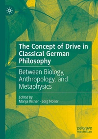 Enlarge image Cover: The Concept of Drive in Classical German Philosophy - Palgrave Macmillan