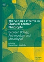 Cover: The Concept of Drive in Classical German Philosophy - Palgrave Macmillan
