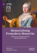 Cover: Memorialising Premodern Monarchs - Palgrave Macmillan