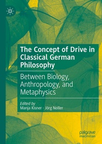 Enlarge image Cover: The Concept of Drive in Classical German Philosophy - Palgrave Macmillan