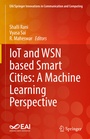 Cover: IoT and WSN based Smart Cities: A Machine Learning Perspective - Springer