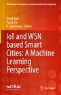 Cover: IoT and WSN based Smart Cities: A Machine Learning Perspective - Springer