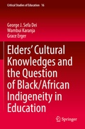 Cover: Elders' Cultural Knowledges and the Question of Black/ African Indigeneity in Education - Springer