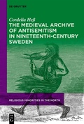 Cover: The Medieval Archive of Antisemitism in Nineteenth-Century Sweden - De Gruyter