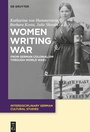 Cover: Women Writing War - De Gruyter