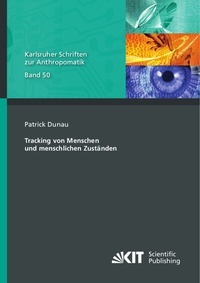 Abbildung von: Tracking von Menschen und menschlichen Zuständen - KIT Scientific Publishing