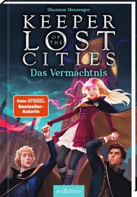Abbildung von: Keeper of the Lost Cities - Das Vermächtnis (Keeper of the Lost Cities 8) - arsEdition