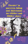 Cover: Theater* in queerem Alltag und Aktivismus der 1970er und 1980er Jahre - Neofelis