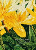Cover: Katharina Gierlach: Why look at plants? - DavisKlemmGallery