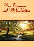 Cover: Von Tr&auml;umen und Wirklichkeiten - myMorawa von Dataform Media GmbH