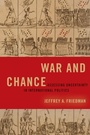 Cover: War and Chance - Oxford University Press Inc