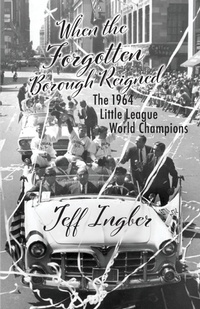 Abbildung von: When the Forgotten Borough Reigned - Jeffrey Ingber