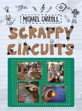 Cover: Scrappy Circuits - Constructing Modern Knowledge Press
