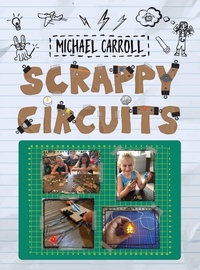 Enlarge image Cover: Scrappy Circuits - Constructing Modern Knowledge Press