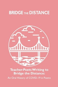Enlarge image Cover: Teacher-Poets Writing to Bridge the Distance - Oklahoma State University Libraries