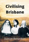 Cover: Civilising Brisbane - Lulu.com