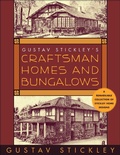 Cover: Gustav Stickley's Craftsman Homes and Bungalows - Skyhorse Publishing