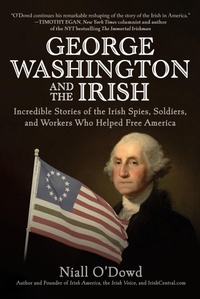 Enlarge image Cover: George Washington and the Irish - Skyhorse Publishing