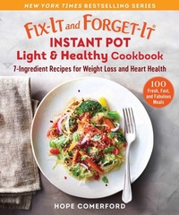 Enlarge image Cover: Fix-It and Forget-It Instant Pot Light & Healthy Cookbook - Skyhorse Publishing