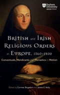 Cover: British and Irish Religious Orders in Europe, 1560-1800 - Boydell & Brewer
