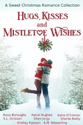 Cover: Hugs, Kisses and Mistletoe Wishes - Snarky Heart Press