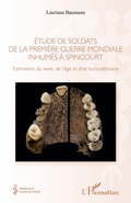 Cover: &Eacute;tude de soldats de la premi&egrave;re guerre mondiale inhum&eacute;s &agrave; Spincourt - M&eacute;decine &agrave; travers les si&egrave;cles