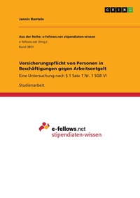 Abbildung von: Versicherungspflicht von Personen in Beschaeftigungen gegen Arbeitsentgelt - GRIN Verlag