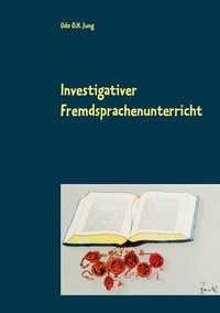 Abbildung von: Investigativer Fremdsprachenunterricht - Books on Demand