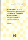 Cover: Auf dem Weg zu einer entwicklungsf&ouml;rderlichen Didaktik am &Uuml;bergang Schule - Beruf - EUSL bei wbv