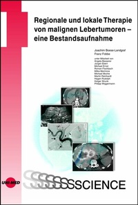 Abbildung von: Regionale und lokale Therapie von malignen Lebertumoren - eine Bestandsaufnahme - UNI-MED Verlag AG