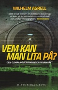 Cover: Vem kan man lita p&aring;? : den globala &ouml;vervakningens framv&auml;xt - Historiska Media