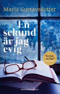 Abbildung von: En sekund är jag evig - Historiska Media