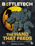 Cover: BattleTech: The Hand That Feeds (Eridani Light Horse Chronicles, Part Four) - Catalyst Game Labs