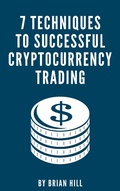 Cover: 7 Techniques To Successful Cryptocurrency Trading - BlueNome Publishing