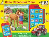 Abbildung von: Hallo, Bauernhof-Tiere! - Pappbilderbuch und Spiel-Smartphone mit über 20 Geräuschen - Phoenix International Publications Inc.