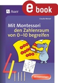Cover: Mit Montessori den Zahlenraum von 0-10 begreifen - Auer Verlag