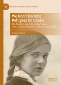 Cover: We Don't Become Refugees by Choice - Palgrave Macmillan
