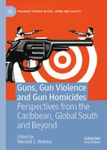 Cover: Guns, Gun Violence and Gun Homicides - Palgrave Macmillan
