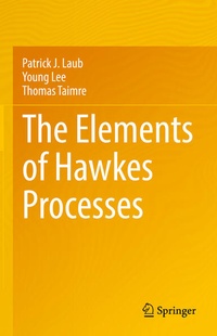 Enlarge image Cover: The Elements of Hawkes Processes - Springer