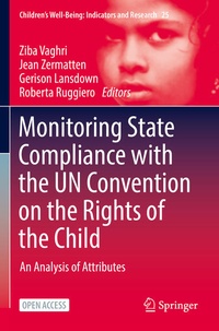 Enlarge image Cover: Monitoring State Compliance with the UN Convention on the Rights of the Child - Springer