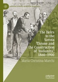 Bild: The Heirs to the Savoia Throne and the Construction of 'Italianità', 1860-1900 - Palgrave Macmillan