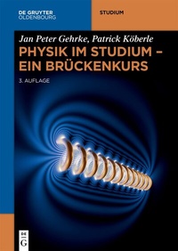 Abbildung von: Physik im Studium - Ein Brückenkurs - De Gruyter Oldenbourg